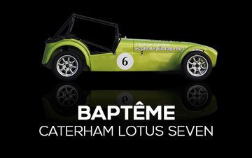 Baptême passager en Caterham LOTUS SEVEN au Circuit du Laquais 